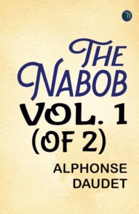 The Nabob, Vol. 1 (of 2)