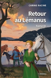 Retour au Lémanus: Tome 3