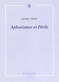 Aphorismes et Perils