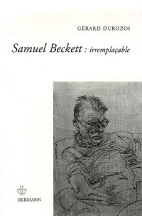 Samuel Beckett : irremplaçable.