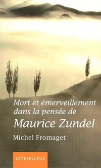 Mort et émerveillement dans la pensée de Maurice Zundel