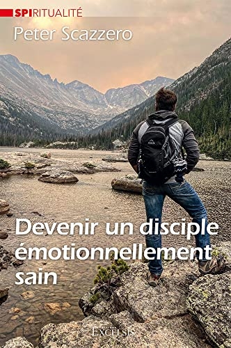 Devenir un disciple émotionnellement sain