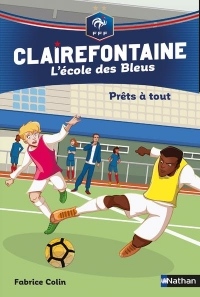 Prêts à tout - Clairefontaine l'école des Bleus - Fédération Française de Football - Dès 8 ans (5)
