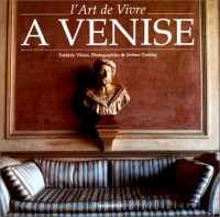 L'Art de vivre à Venise