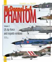 McDonnel F-4 Phantom: Volume 2: US Air Force and E