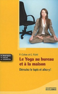 Le Yoga au bureau et à la maison