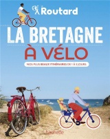 La Bretagne à vélo: Nos 20 plus beaux itinéraires