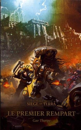 The Horus Heresy Siege of Terra : Le premier rempart