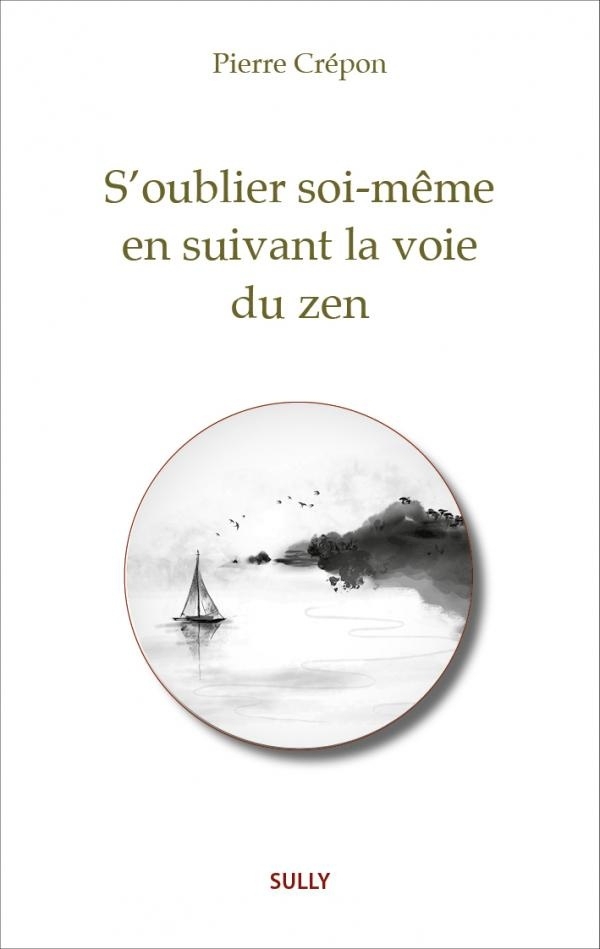 S'oublier soi-même en suivant la voie du zen