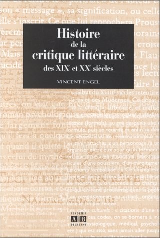 Histoire de la critique littéraire des XIXe et XXe siècles