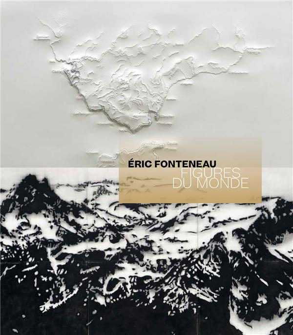Eric Fonteneau. Figures du Monde