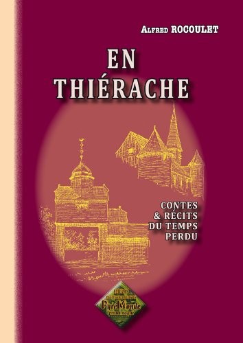 En Thiérache, contes & récits du temps perdu