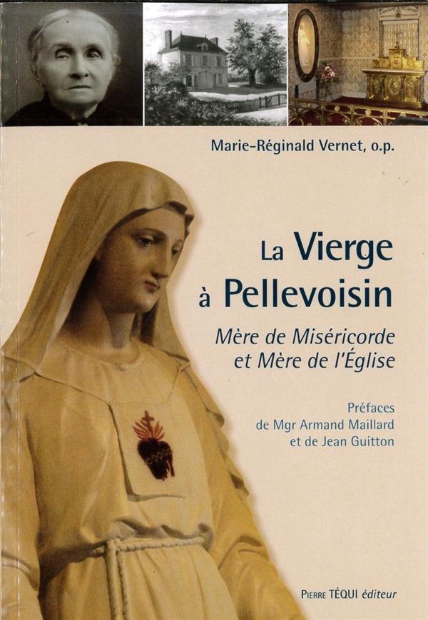 La Vierge à Pellevoisin - Mère de miséricorde et Mère de l'Eglise