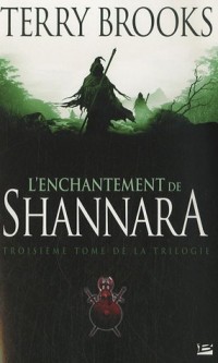 Shannara, tome 3 : L'Enchantement de Shannara