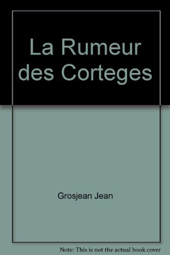 La rumeur des cortèges