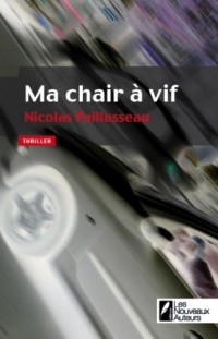 Ma chair à vif