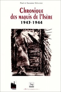 Chronique des maquis de l'Isère 1943-1944