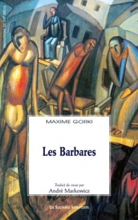 LES BARBARES: TRADUIT DU RUSSE PAR ANDRE MARKOWICZ