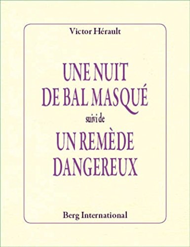 Une nuit de bal masqué suivi de Un remède dangereux