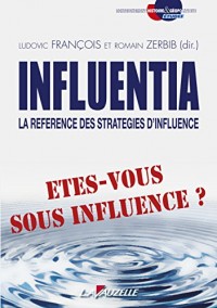 Influentia, la référence des stratégies d'influence