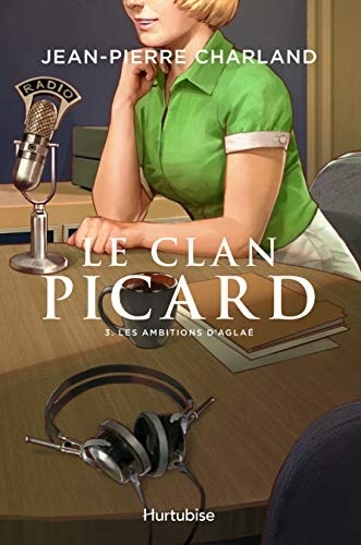 Le Clan Picard, Tome 3 : Les ambitions d'Aglaé