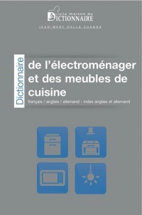 Dictionnaire de l'électroménager et des meubles de cuisine français/anglais/allemand