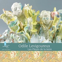 Odile Levigoureux - Les Fleurs de la terre