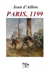 Paris, 1199: Les aventures de Guilhem d'Ussel, chevalier troubadour