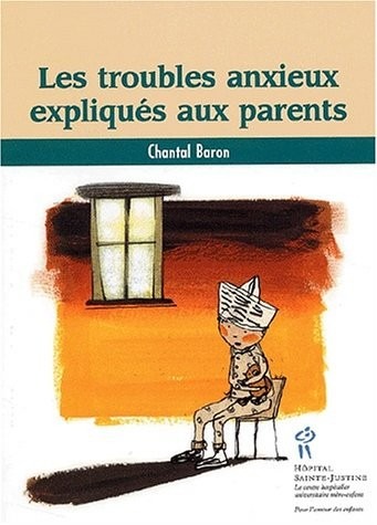 Les troubles anxieux expliques aux parents
