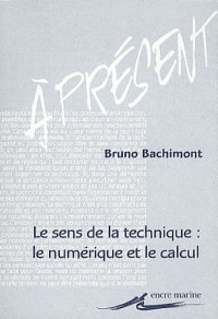 Le Sens de la technique : le numérique et le calcul