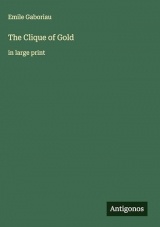 The Clique of Gold: in large print