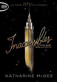 Inaccessibles - tome 1 La tour aux mille étages (1)