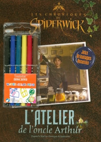 Les Chroniques de Spiderwick : L'atelier de l'oncle Arthur