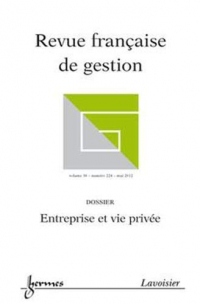 Entreprise et Vie Privée (Revue Française de Gestion Volume 38 N. 224 / Mai 2012)