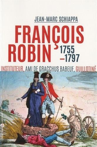 François Robin (1755-Guillotine en 1797)