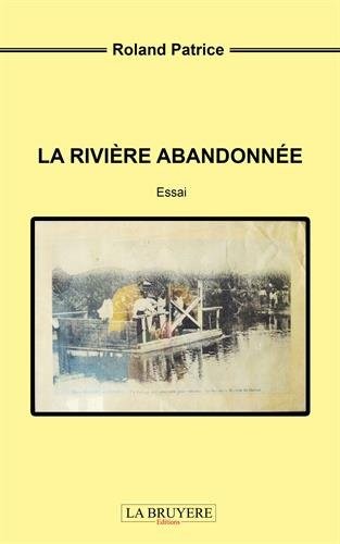 La rivière abandonnée