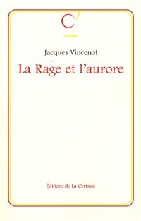 La Rage et l'Aurore