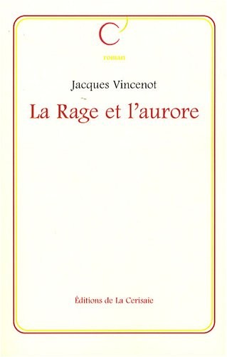La Rage et l'Aurore