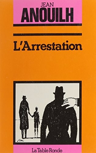 L'Arrestation [9782710302964]