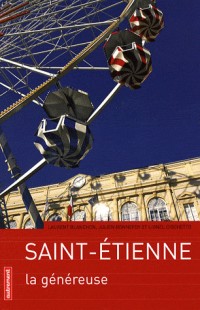 Saint-Etienne : La généreuse