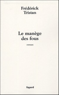 Le manège des fous