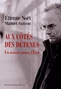 Aux côtés des détenus : Un avocat contre l'Etat
