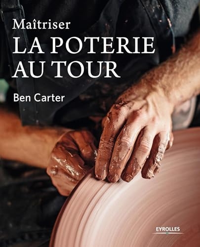 Maîtriser la poterie au tour