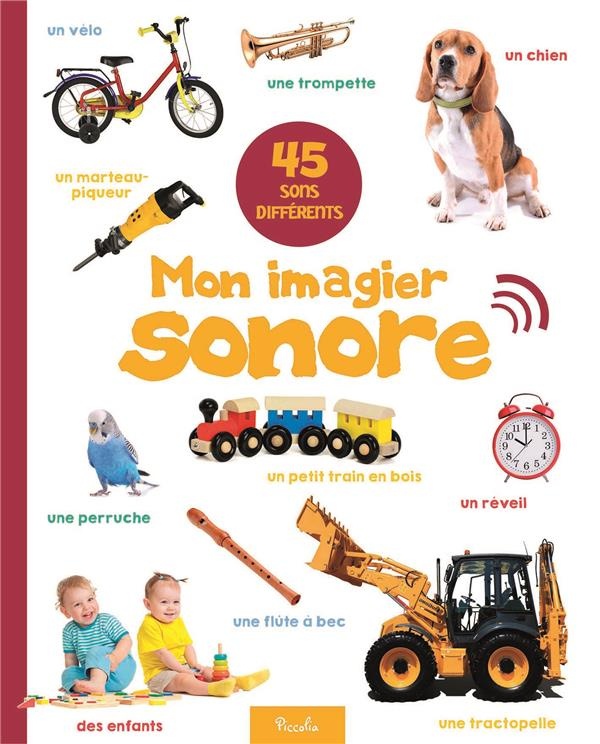 Mon Imagier Sonore/le Monde Autour de Moi - 45 Sons