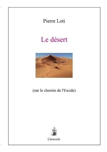 LE DéSERT: (sur le chemin de l’Exode)