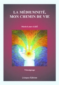 La médiumnité, mon chemin de vie