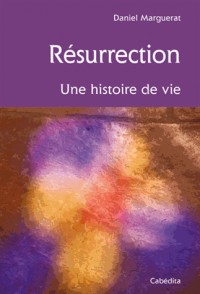 Résurrection, une histoire de vie