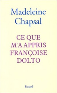 Ce que m'a appris Françoise Dolto