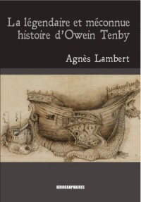 La Legendaire et Meconnue Histoire d'Owein Tenby