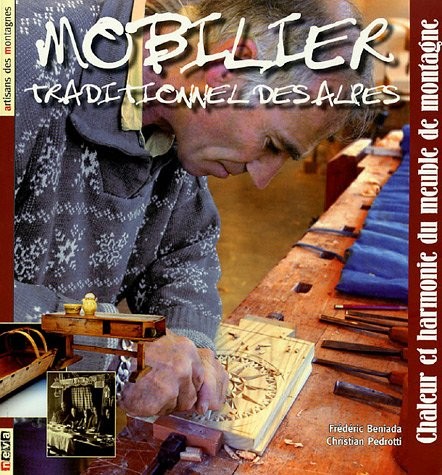 Mobilier traditionnel des Alpes: Chaleur et harmonie du meuble de montagne